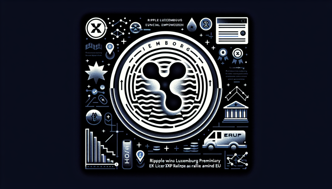 Ripple wins Luxembourg preliminary EMI approval, adds to UK license as XRP rallies amid EU