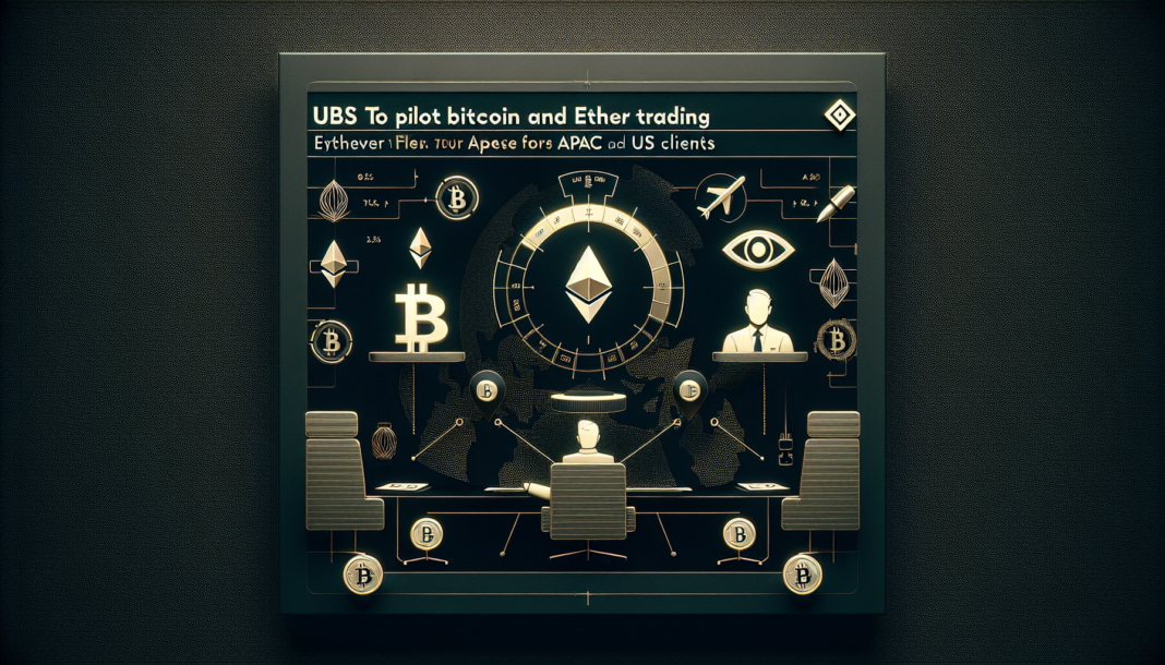UBS to pilot Bitcoin and Ether trading for ultra-wealthy clients, eyes APAC and US by 2026