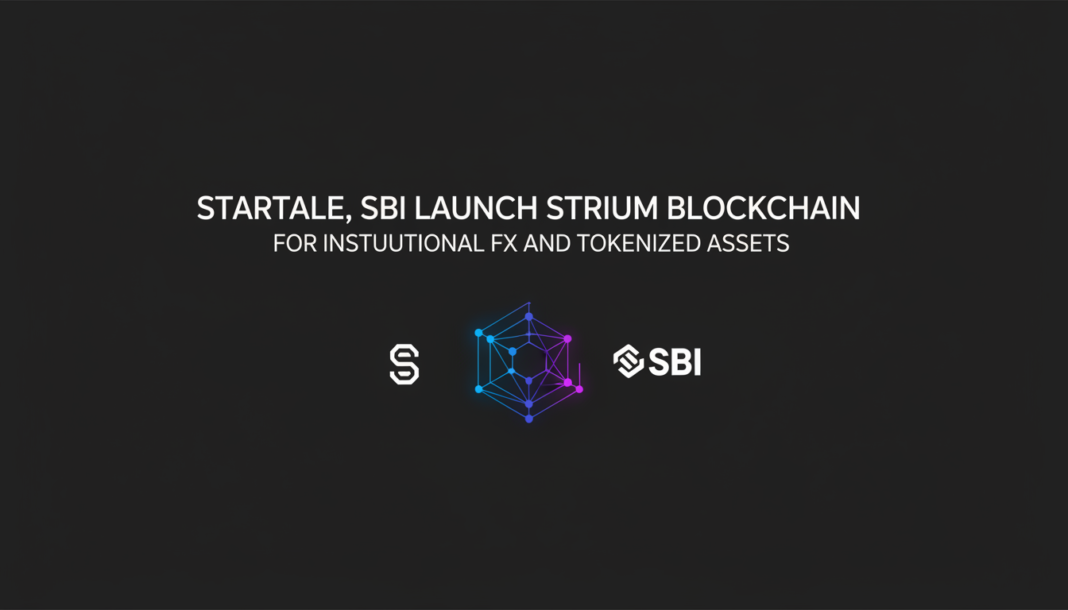 Startale, SBI Launch Strium Blockchain for Institutional FX and Tokenized Assets
