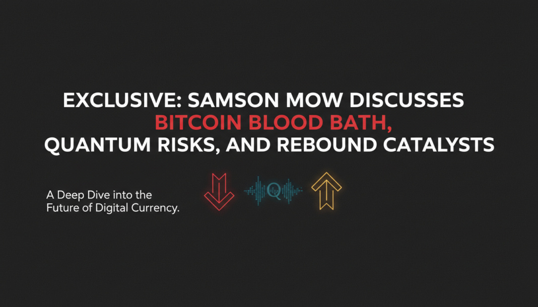 Exclusive: Samson Mow Discusses Bitcoin Bloodbath, Quantum Risks, and Rebound Catalysts