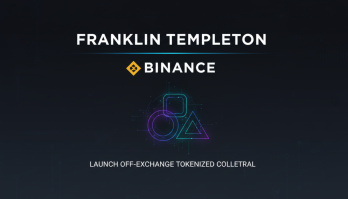 Franklin Templeton, Binance Launch Off‑Exchange Tokenized Collateral