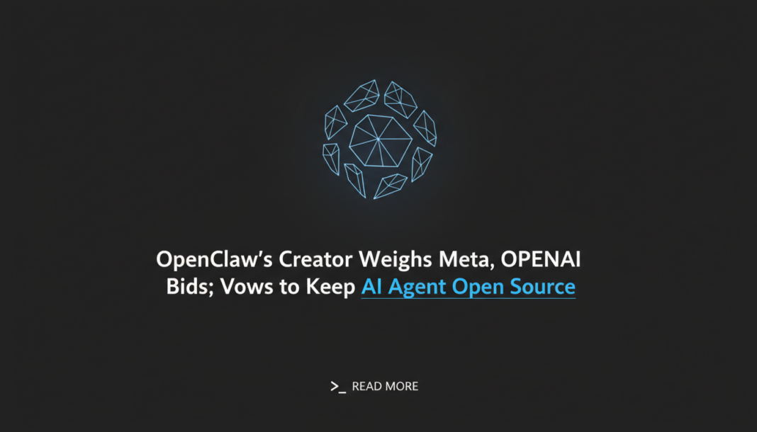 OpenClaw's Creator Weighs Meta, OpenAI Bids; Vows to Keep AI Agent Open Source