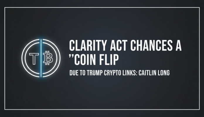 Clarity Act Chances a 'Coin Flip' Due to Trump Crypto Links: Caitlin Long