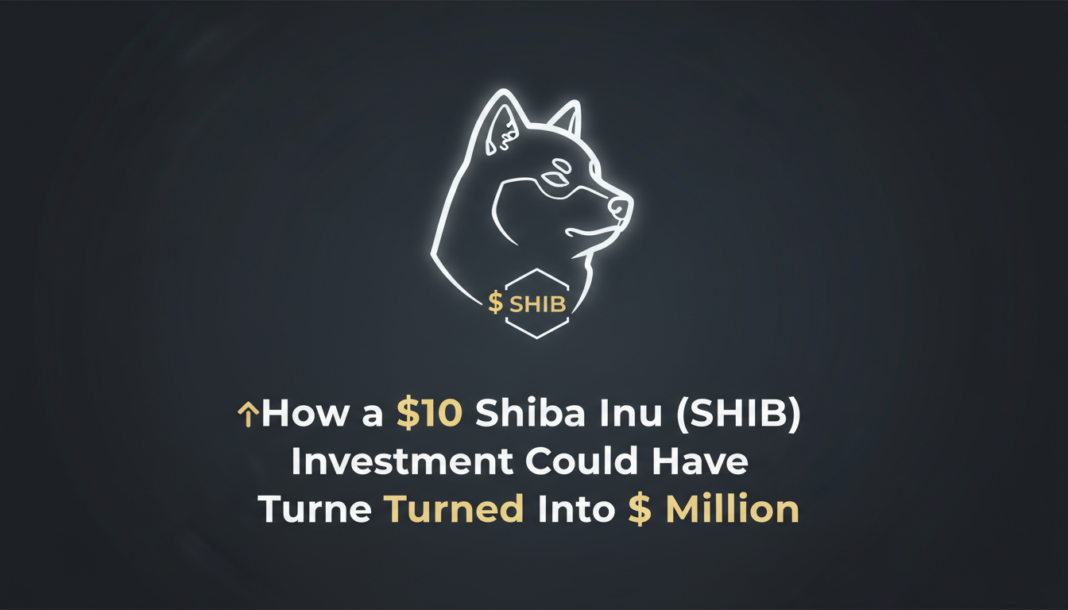 How a $10 Shiba Inu (SHIB) Investment Could Have Turned Into $1 Million
