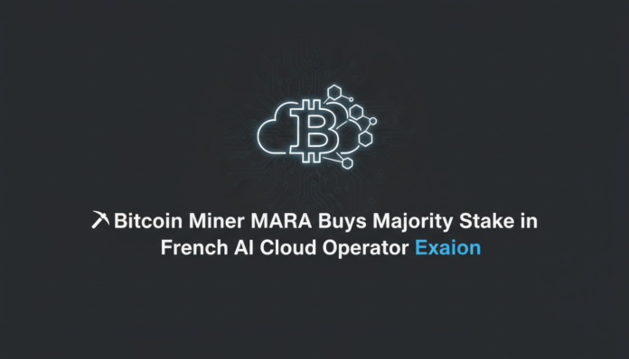 Bitcoin Miner MARA Buys Majority Stake in French AI Cloud Operator Exaion