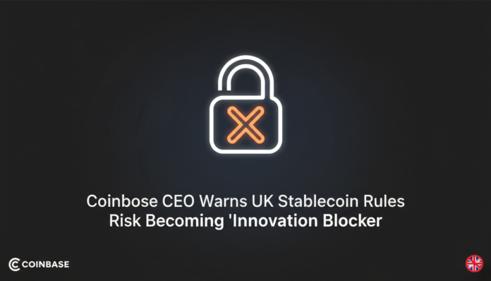 Coinbase CEO Warns UK Stablecoin Rules Risk Becoming 