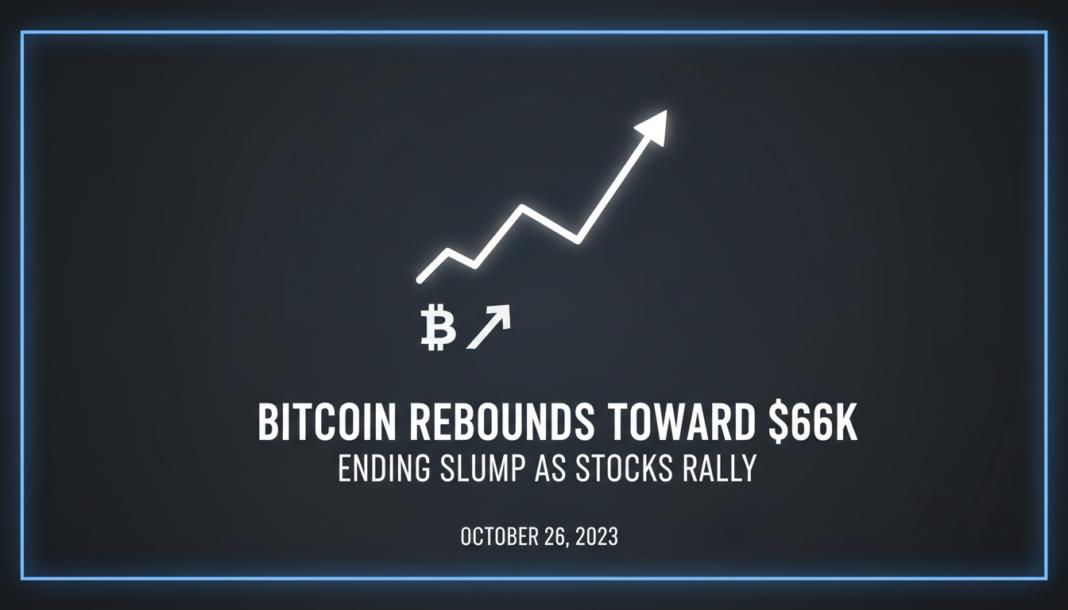 Bitcoin Rebounds Toward $66K, Ending Slump as Stocks Rally