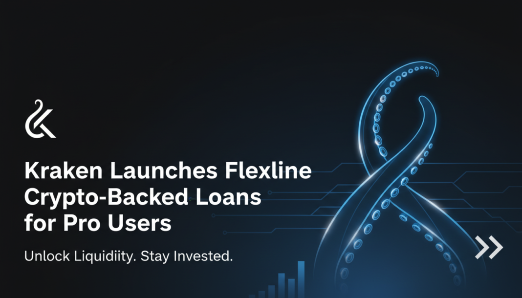 Kraken Launches Flexline Crypto-Backed Loans for Pro Users
