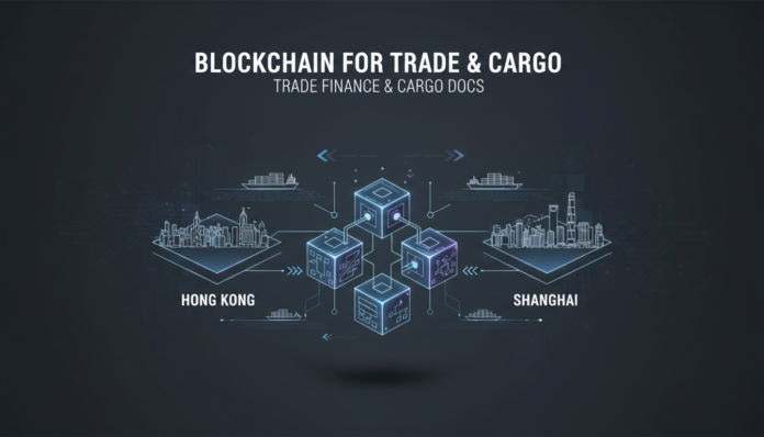 Hong Kong, Shanghai to Use Blockchain for Trade Finance, Cargo Docs