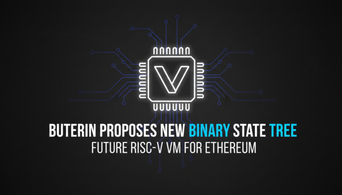 Buterin Proposes New Binary State Tree, Future RISC-V VM for Ethereum