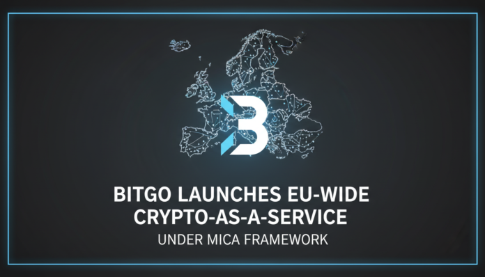 BitGo Launches EU-Wide Crypto-as-a-Service Under MiCA Framework