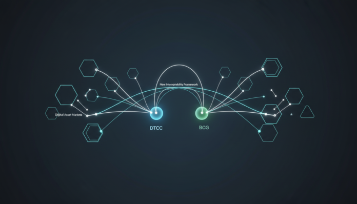 DTCC, BCG Propose New Interoperability Framework for Digital Asset Markets