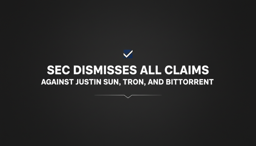 SEC Dismisses All Claims Against Justin Sun, Tron, and BitTorrent