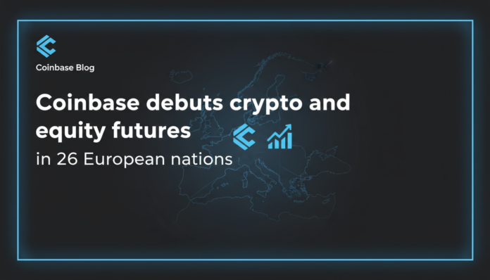 Coinbase debuts crypto and equity futures in 26 European nations