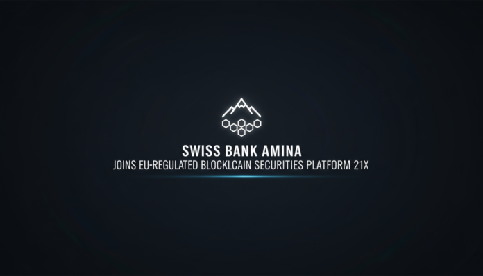 Swiss bank Amina joins EU-regulated blockchain securities platform 21X