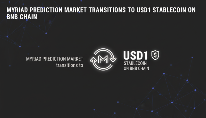 Myriad prediction market transitions to USD1 stablecoin on BNB Chain.