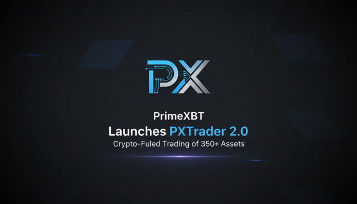 PrimeXBT Launches PXTrader 2.0: Crypto-Fueled Trading of 350+ Assets