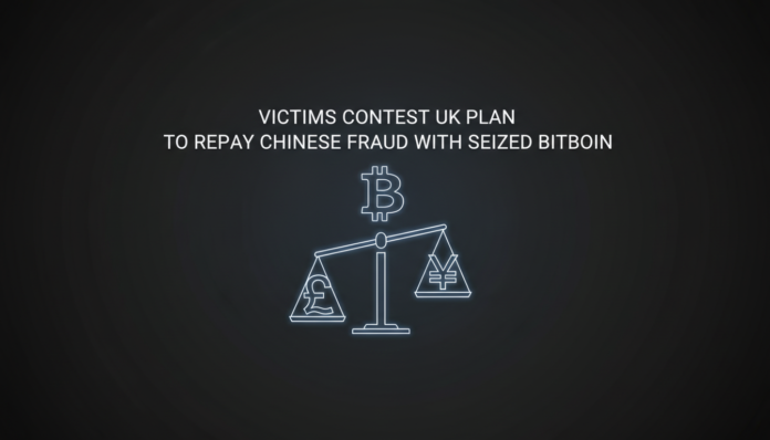 Victims Contest UK Plan to Repay Chinese Fraud With Seized Bitcoin