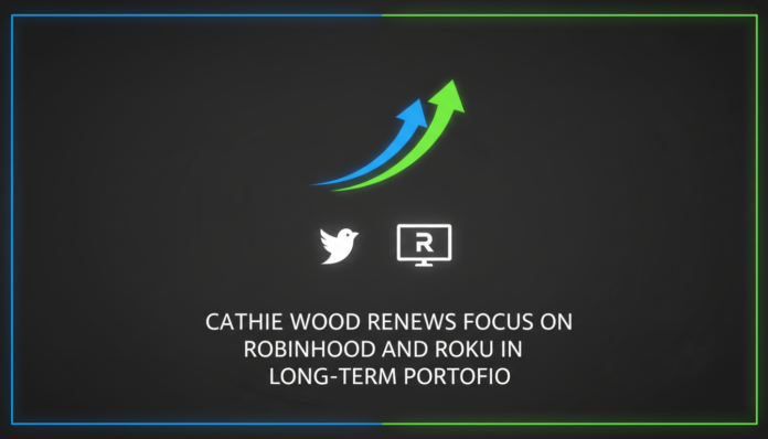 Cathie Wood Renews Focus On Robinhood And Roku In Long-Term Portfolio