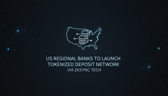 US regional banks to launch tokenized deposit network via ZKsync tech