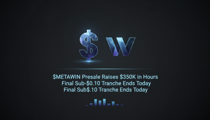 $METAWIN Presale Raises $350K in Hours, Final Sub-$0.10 Tranche Ends Today