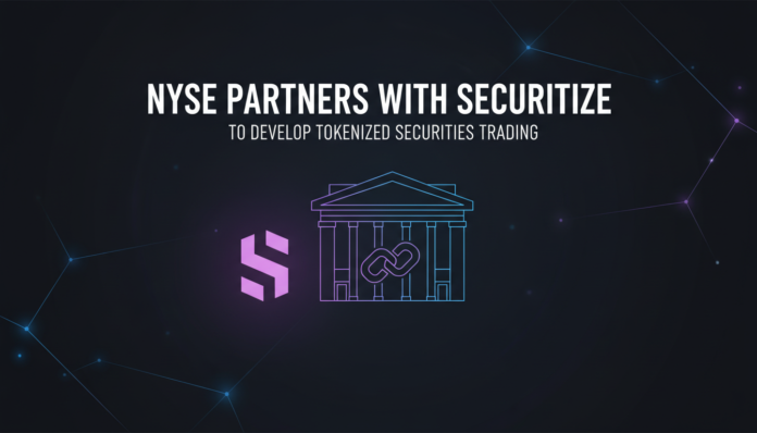 NYSE Partners with Securitize to Develop Tokenized Securities Trading