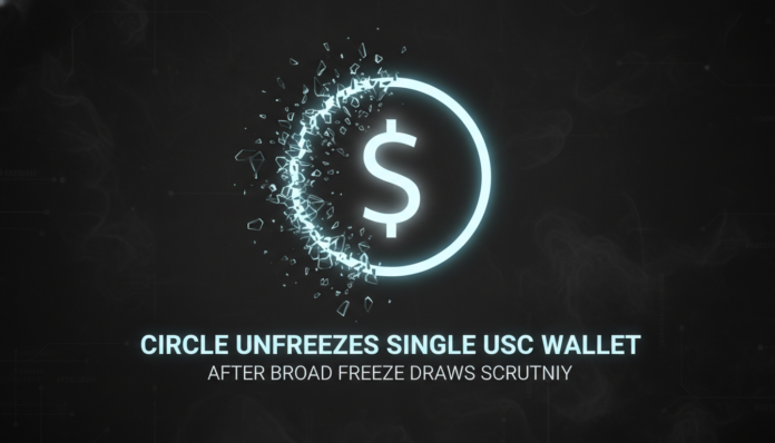 Circle Unfreezes Single USDC Wallet After Broad Freeze Draws Scrutiny