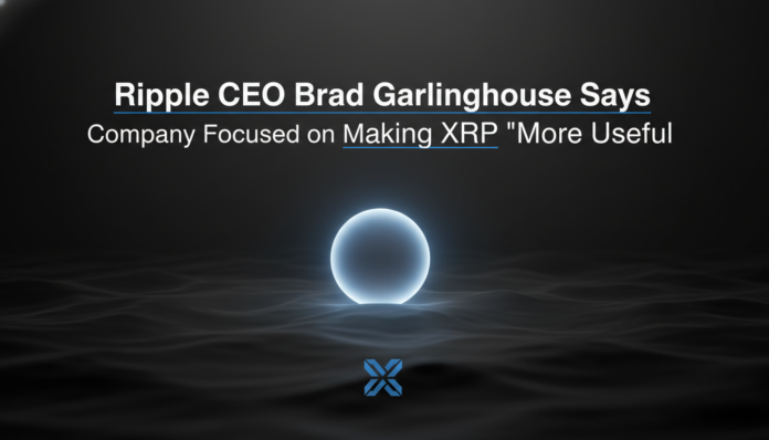 Ripple CEO Brad Garlinghouse Says Company Focused on Making XRP “More Useful”
