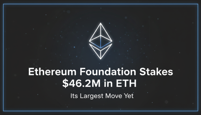 Ethereum Foundation Stakes $46.2M in ETH, Its Largest Move Yet