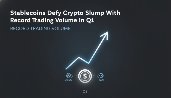 Stablecoins Defy Crypto Slump With Record Trading Volume in Q1