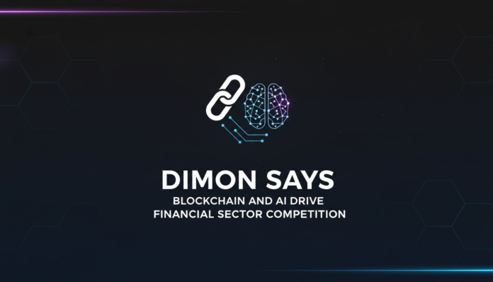 Dimon Says Blockchain And AI Drive Financial Sector Competition