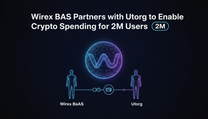 Wirex BaaS Partners with Utorg to Enable Crypto Spending for 2M Users