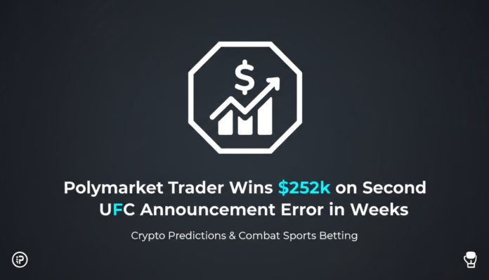 Polymarket Trader Wins $252k on Second UFC Announcement Error in Weeks