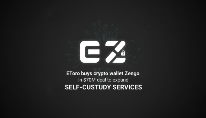 EToro buys crypto wallet Zengo in $70M deal to expand self-custody services