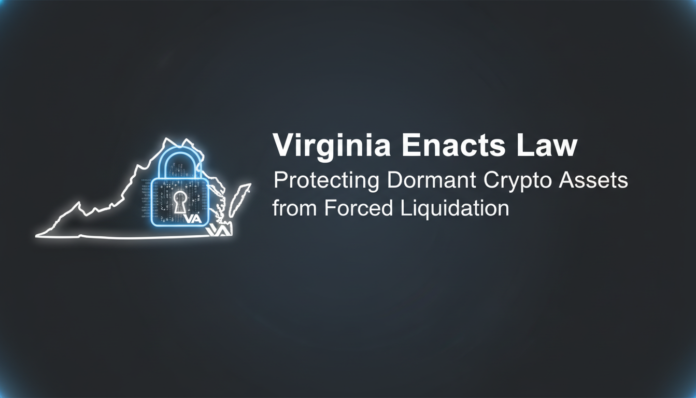 Virginia Enacts Law Protecting Dormant Crypto Assets from Forced Liquidation