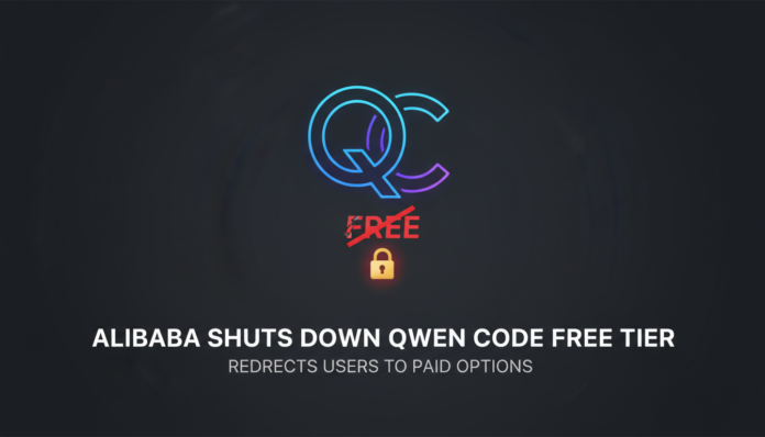 Alibaba Shuts Down Qwen Code Free Tier, Redirects Users to Paid Options