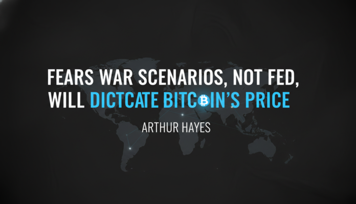 Fears War Scenarios, Not Fed, Will Dictate Bitcoin's Price: Arthur Hayes