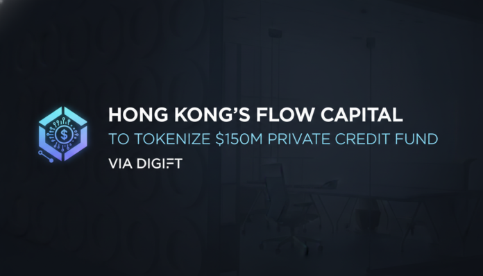 Hong Kong's Flow Capital to Tokenize $150M Private Credit Fund via DigiFT
