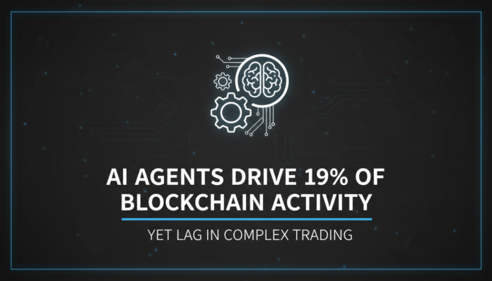 AI Agents Drive 19% of Blockchain Activity, Yet Lag in Complex Trading