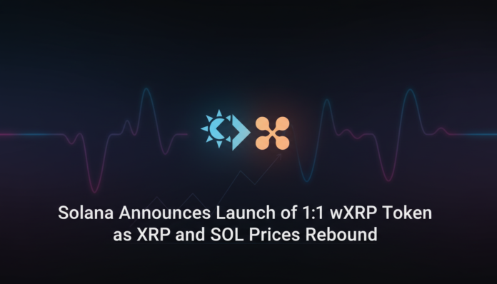 Solana Announces Launch of 1:1 wXRP Token as XRP and SOL Prices Rebound