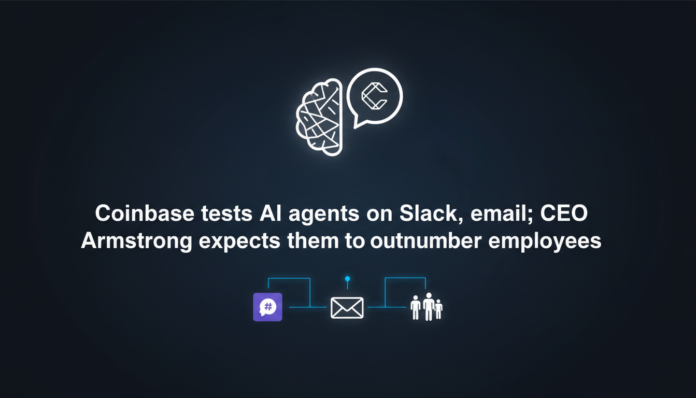 Coinbase tests AI agents on Slack, email; CEO Armstrong expects them to outnumber employees