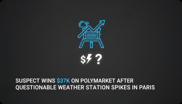 Suspect Wins $37K on Polymarket After Questionable Weather Station Spikes in Paris