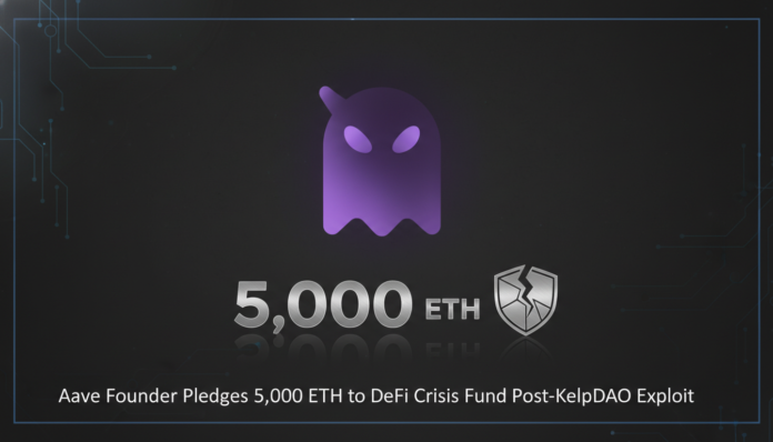 Aave Founder Pledges 5,000 ETH to DeFi Crisis Fund Post-KelpDAO Exploit