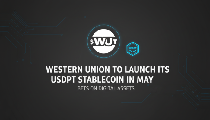 Western Union to launch its USDPT stablecoin in May, bets on digital assets