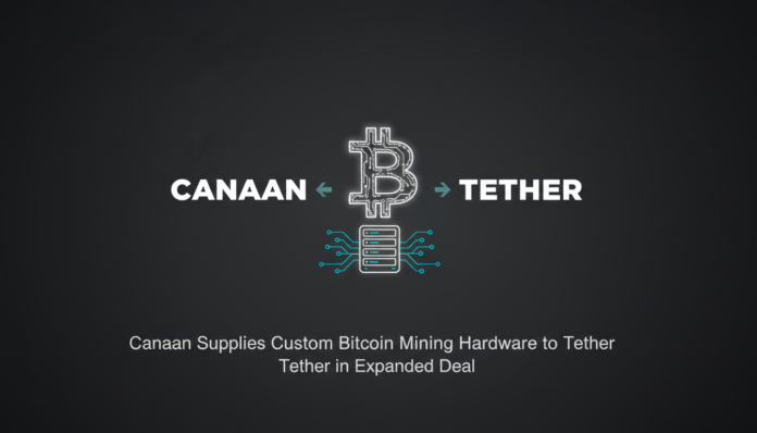 Canaan Supplies Custom Bitcoin Mining Hardware to Tether in Expanded Deal