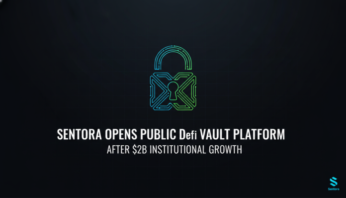 Sentora Opens Public DeFi Vault Platform After $2B Institutional Growth