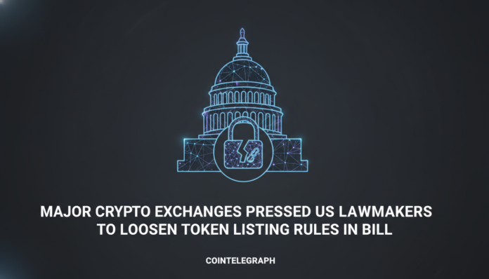 Major Crypto Exchanges Pressed US Lawmakers to Loosen Token Listing Rules in Bill