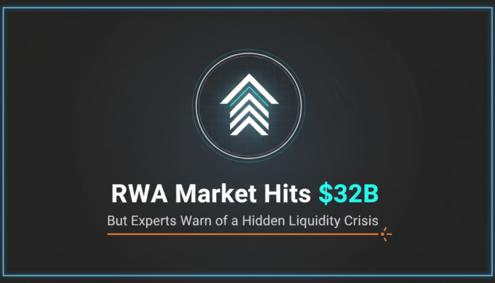 RWA Market Hits $32B, But Experts Warn of a Hidden Liquidity Crisis