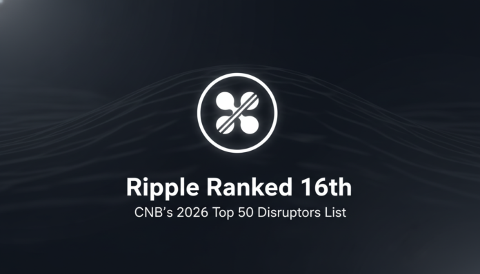 Ripple Ranked 16th In CNBC's 2026 Top 50 Disruptors List