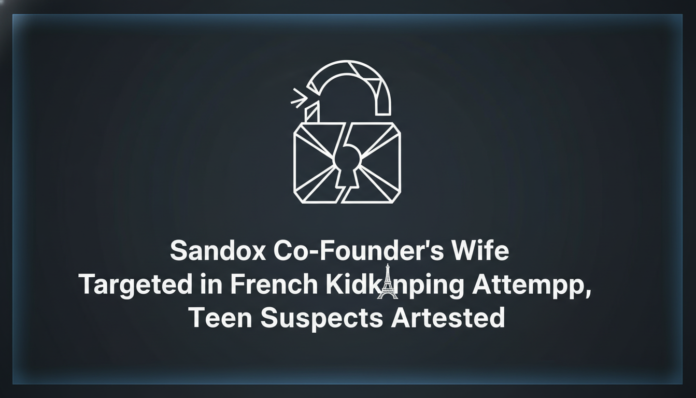 Sandbox Co-Founder's Wife Targeted in French Kidnapping Attempt, Teen Suspects Arrested